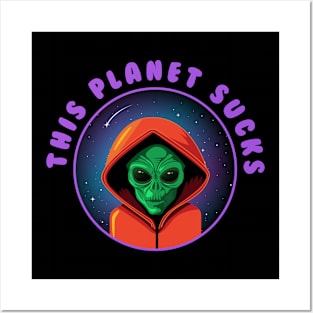 THIS PLANET SUCKS Posters and Art